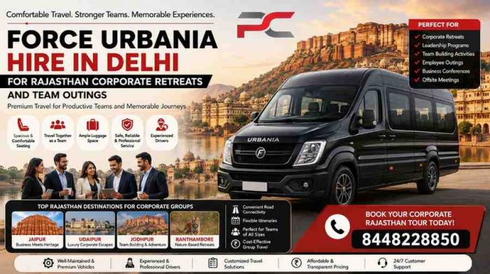 Comfortable Group Travel with Force Urbania Hire in Delhi for Rajasthan Adventures