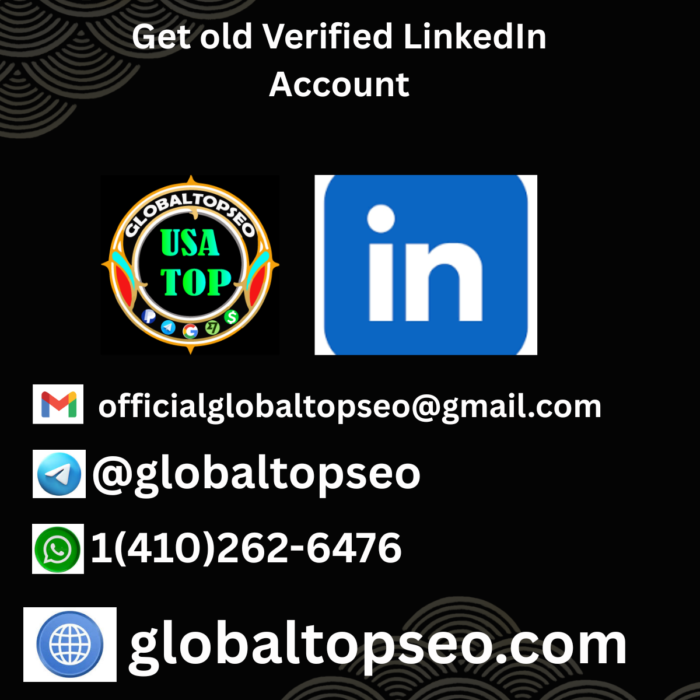 Top Trusted Ways to Get old Verified LinkedIn Account in USA