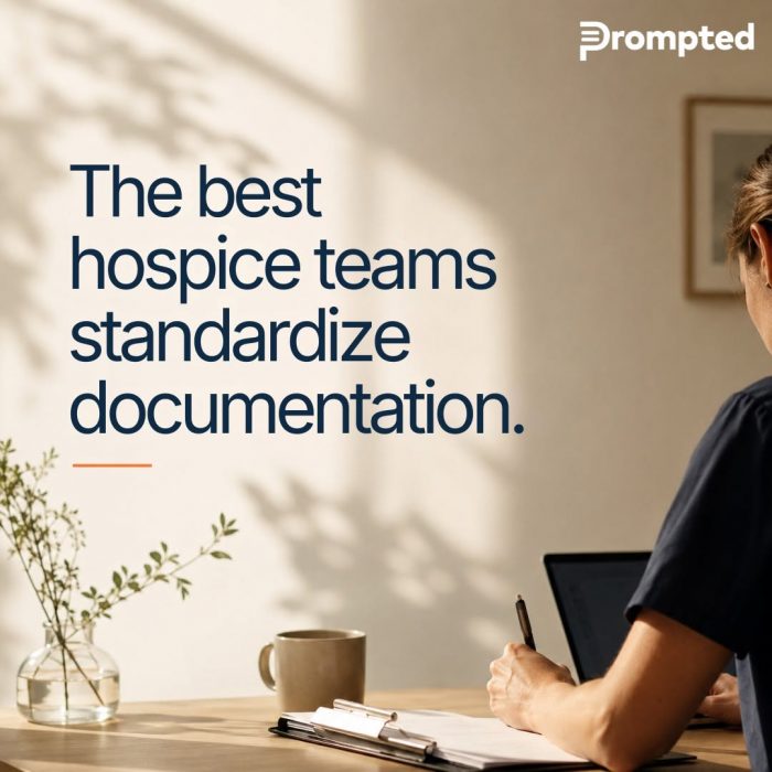 Hospice Documentation Software for Streamlined Clinical Records by Prompted AI