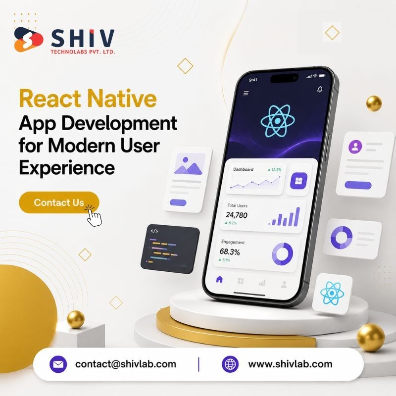 Modern React Native App Development Company | Shiv Technolabs