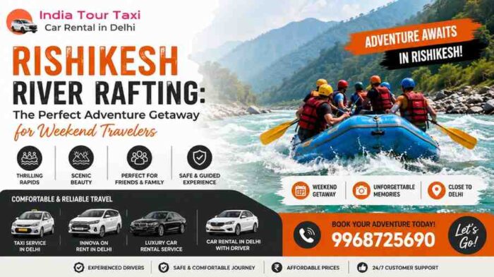 Hassle-Free Taxi Service in Delhi for Your Rishikesh River Rafting Adventure
