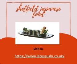 Best Sheffield Japanese Food – Fresh Sushi & Authentic Japanese Cuisine