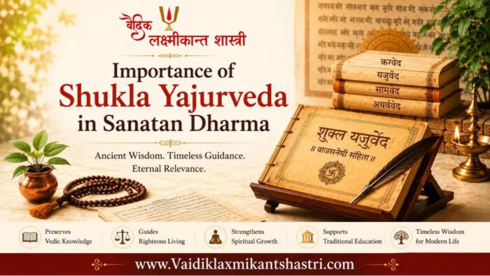 Importance of Shukla Yajurveda in Sanatan Dharma
