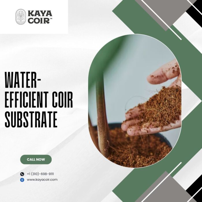 Water-Efficient Coir Substrate