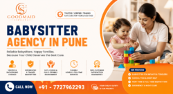 Top Reasons to Hire a Trusted Babysitter Agency In Pune for Your Child’s Safety