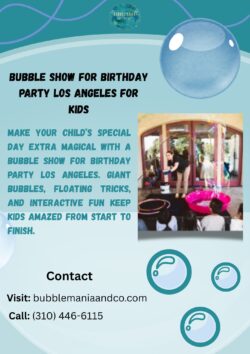 Bubble Show for Birthday Party Los Angeles for Kids