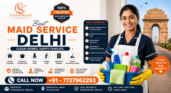 How to Choose a Reliable Maid Service Delhi for Your Family | Good Maid Services India