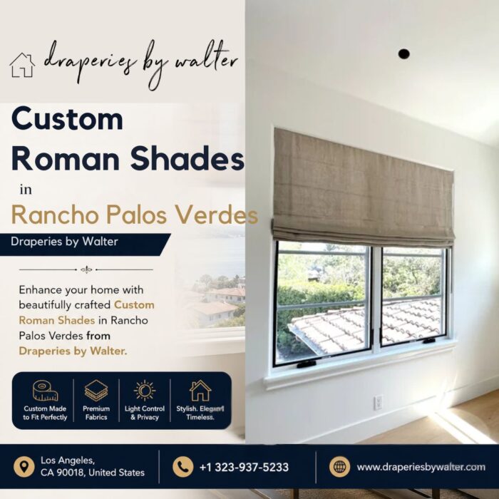 Custom Roman Shades in Rancho Palos Verdes | Draperies by Walter
