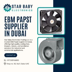 Reliable EBM Papst Supplier in Dubai | Star Baby Electronics Trading LLC