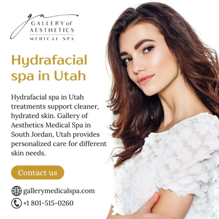 Discover the Benefits of a Hydrafacial Spa in Utah