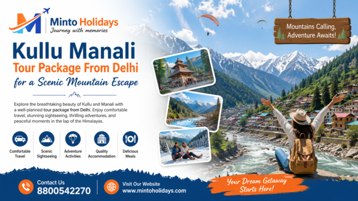 Kullu Manali Tour Package From Delhi for a Scenic Mountain Escape