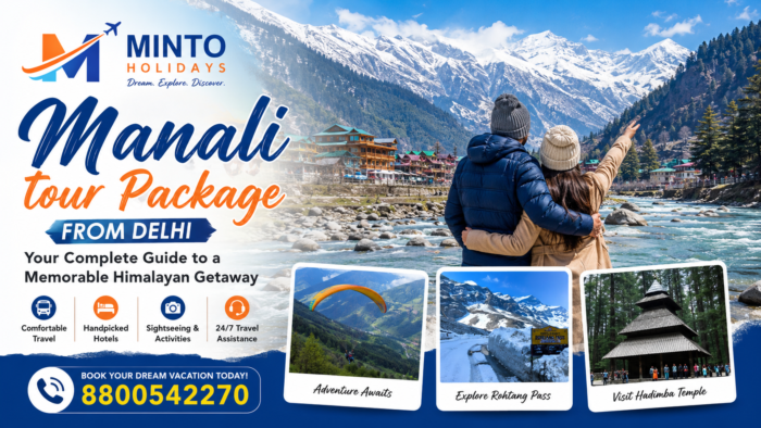 Manali Tour Package from Delhi: Plan a Memorable Mountain Trip