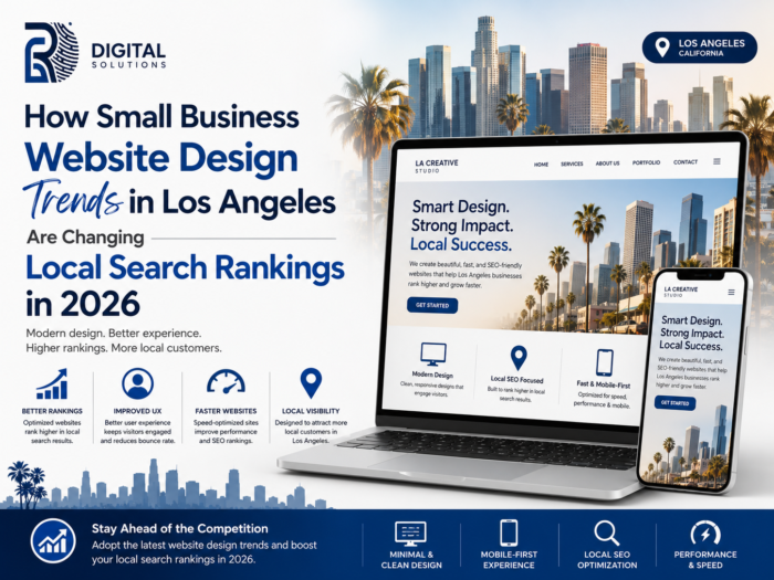 How Small Business Website Design Trends in Los Angeles Are Changing Local Search Rankings in 2026