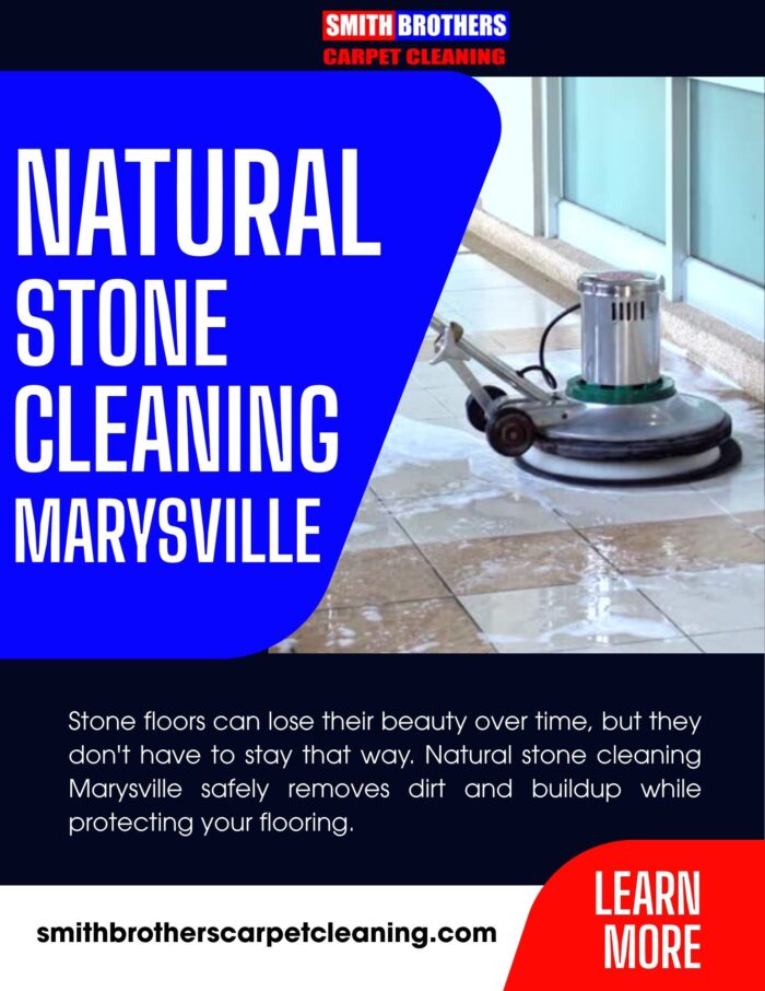 Bring Back the Beauty with Natural Stone Cleaning Marysville