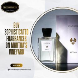 Buy Sophisticated Fragrances On Martha’s Vineyard