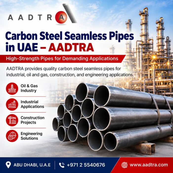 Carbon Steel Seamless Pipes in UAE – AADTRA