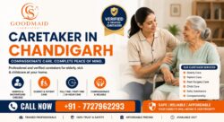 Professional Caretaker In Chandigarh for Families & Seniors