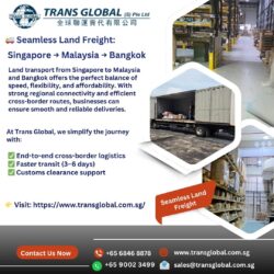 Seamless Land Freight: Singapore → Malaysia → Bangkok