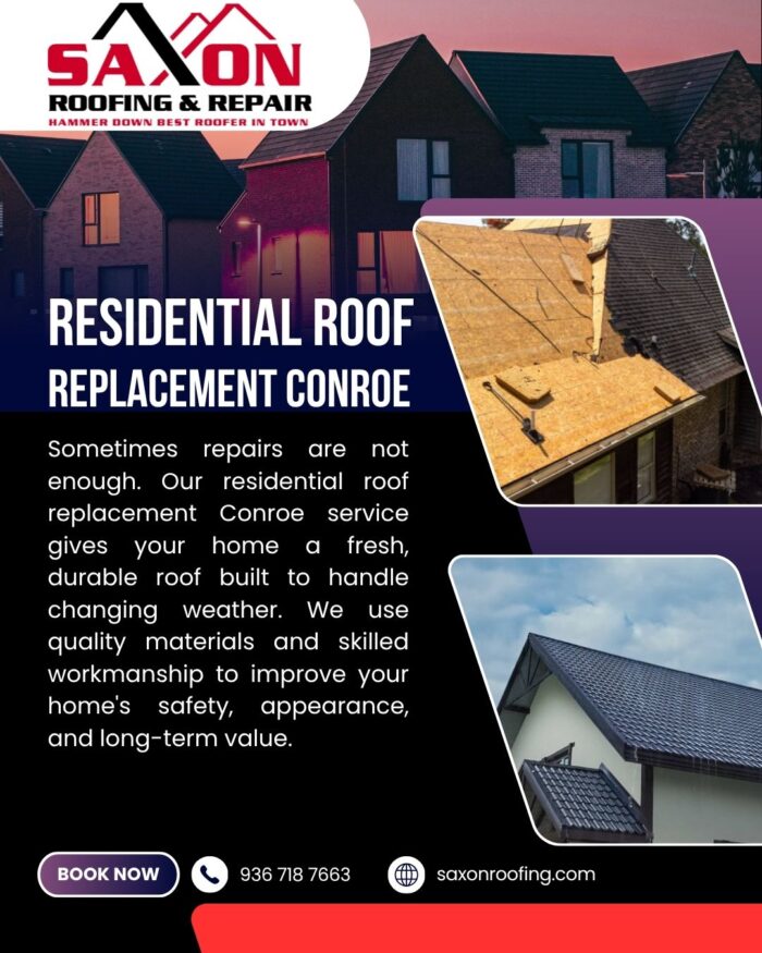 Upgrade Your Property with Residential Roof Replacement Conroe