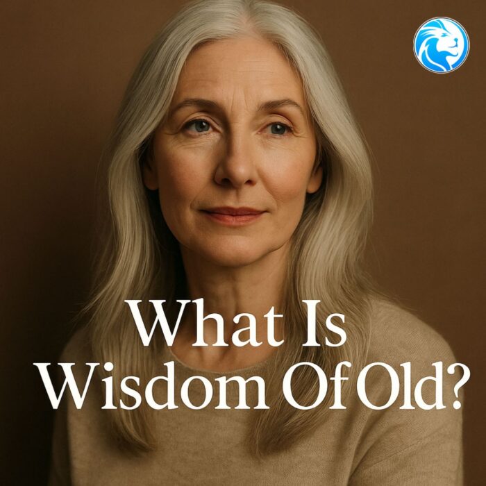 808 Lion Lifestyle: What Is Wisdom Of Old?