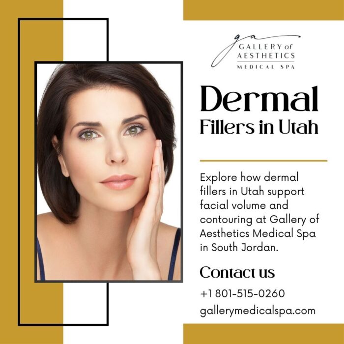 Dermal Fillers in Utah What Gallery of Aesthetics Offers