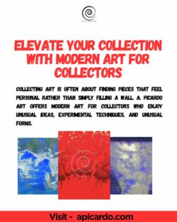 Elevate Your Collection With Modern Art for Collectors