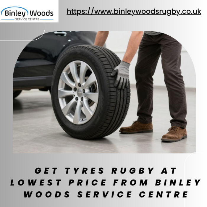 Get Tyres Rugby At Lowest Price From Binley Woods Service Centre