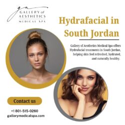 What Makes Hydrafacial in South Jordan So Popular