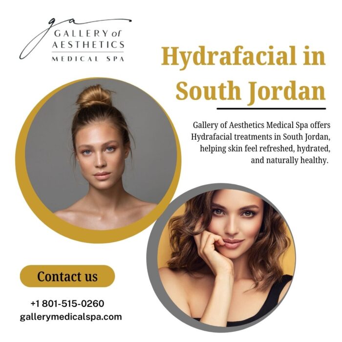 What Makes Hydrafacial in South Jordan So Popular
