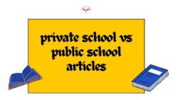 Informative Guides and Resources for Private School vs Public School Articles and Comparison