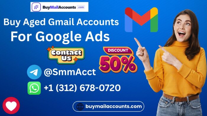 Buy Aged Gmail Accounts for Google Ads – Reliable Options for Better Campaign Results