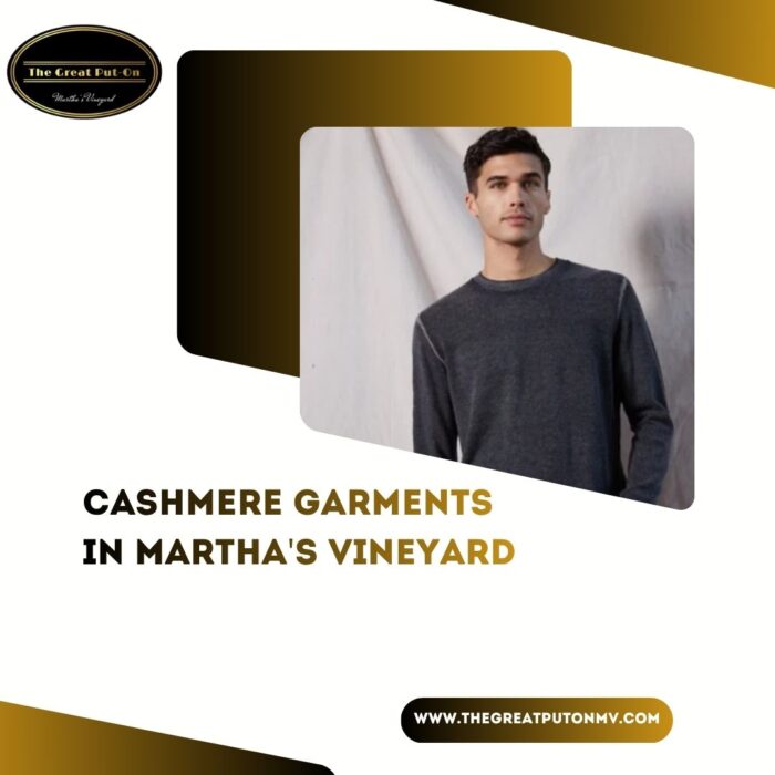 Cashmere garments in Martha’s Vineyard