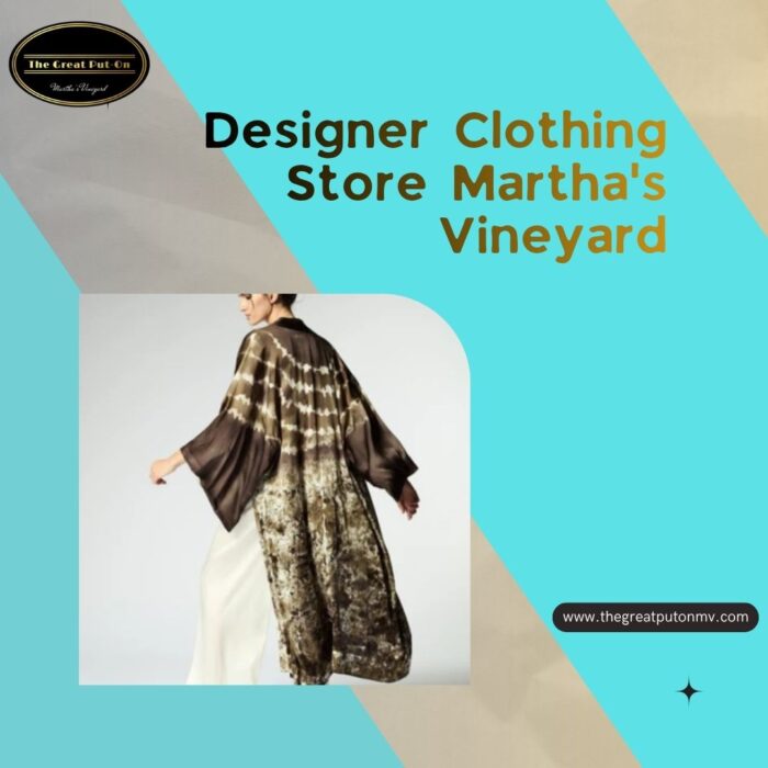 Designer Clothing Store Martha’s Vineyard
