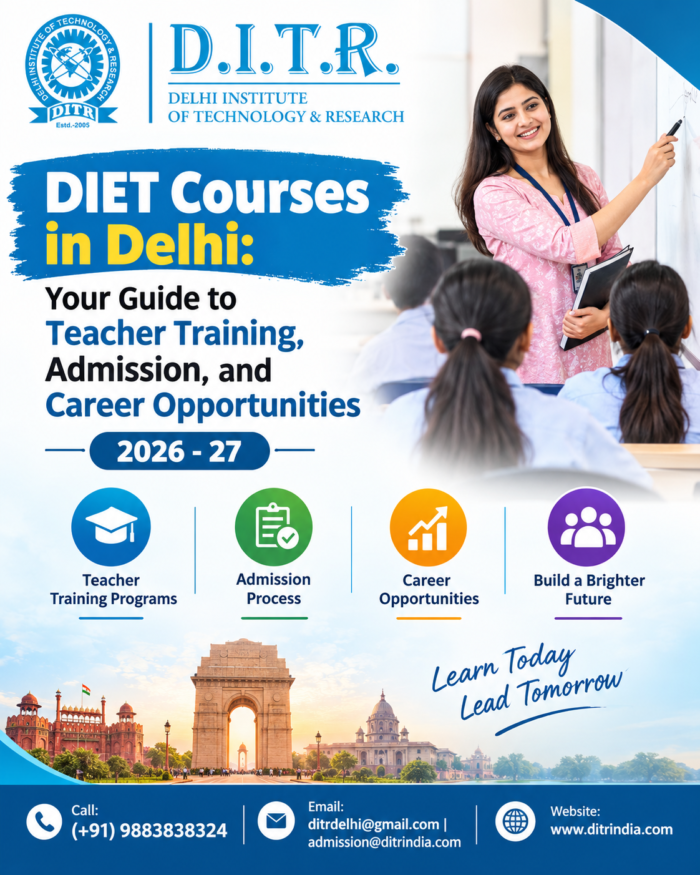 DIET Courses in Delhi: Your Guide to Teacher Training, Admission, and Career Opportunities 2026  ...