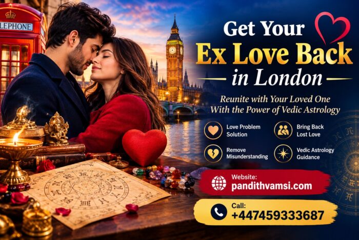 Get Your Ex Love Back in London with Pandit Vamshi’s Astrology Guidance