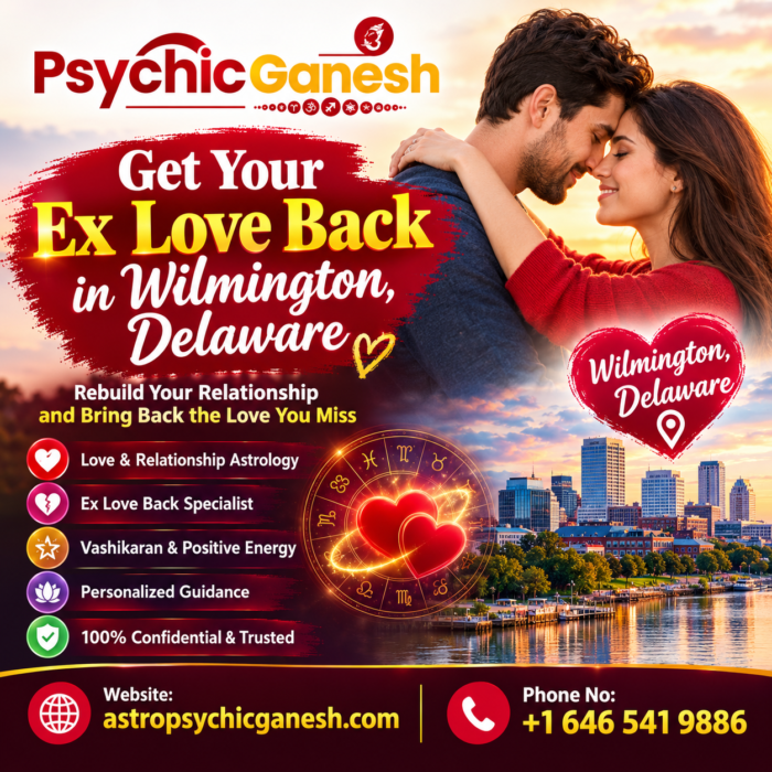 Get Your Ex Love Back in Wilmington, Delaware | Psychic Ganesh Ji
