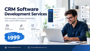 Keep Every Customer Interaction Organized with CRM Software Development Services