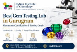 Best Gem Testing Lab in Gurugram – Gemstone Certification & Testing | IIG