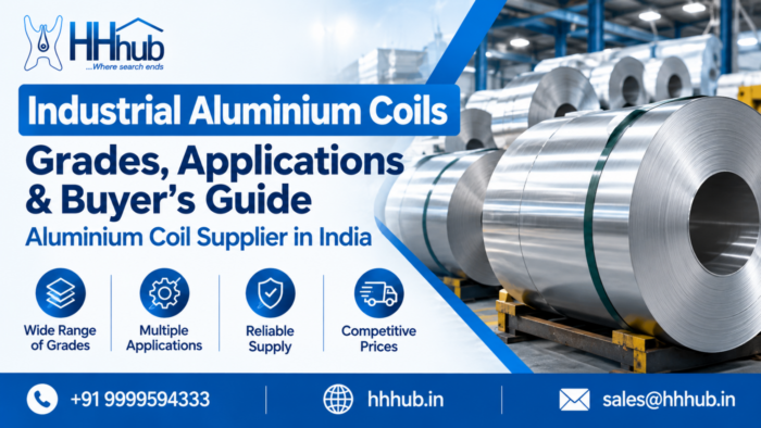Industrial Aluminium Coils – Grades, Applications & Buyer’s Guide | HHhub