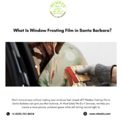 What Is Window Frosting Film in Santa Barbara?