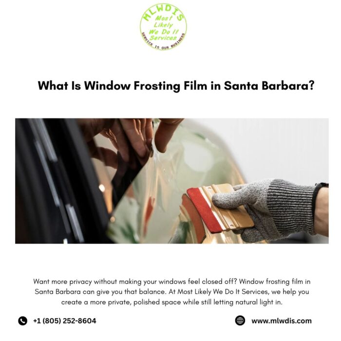 What Is Window Frosting Film in Santa Barbara?