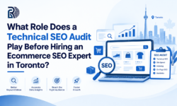 What Role Does a Technical SEO Audit Play Before Hiring an Ecommerce SEO Expert in Toronto?