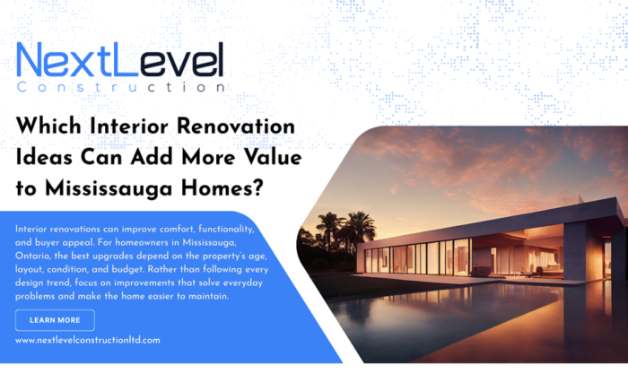 Which Interior Renovation Ideas Can Add More Value to Mississauga Homes?