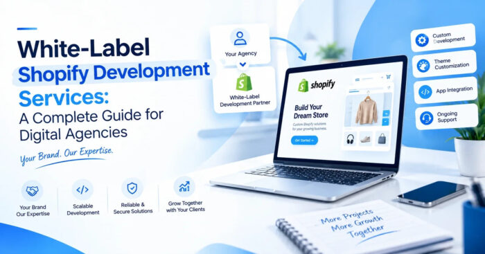 White-Label Shopify Development Services: Digital Agencies