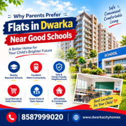 Why Parents Prefer Flats in Dwarka Near Good Schools