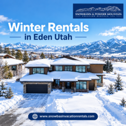 Winter Rentals in Eden Utah