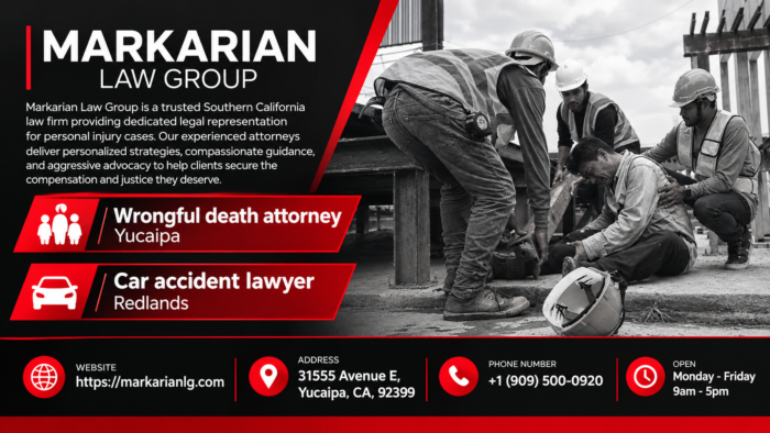Wrongful Death Attorney Yucaipa | Compassionate Legal Support by Markarian Law Group